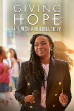 Watch Giving Hope: The Ni\'cola Mitchell Story 123MovieFree