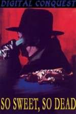 Watch So Sweet, So Dead 123MovieFree