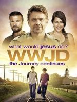 Watch WWJD: What Would Jesus Do? The Journey Continues 123MovieFree