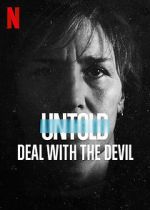 Watch Untold: Deal with the Devil 123MovieFree
