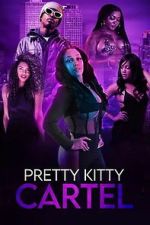 Watch Pretty Kitty Cartel 123MovieFree