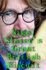Watch Nigel Slater\'s Great British Biscuit 123MovieFree