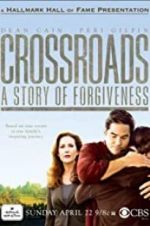 Watch Crossroads: A Story of Forgiveness 123MovieFree