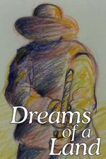Watch Dreams of a Land 123MovieFree