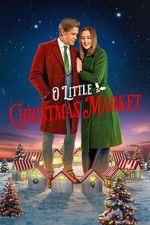 Watch O Little Christmas Market 123MovieFree