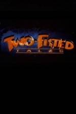 Watch Two-Fisted Tales 123MovieFree