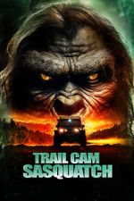 Watch Trail Cam Sasquatch 123MovieFree