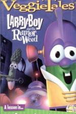 Watch Larry-Boy and the Rumor Weed 123MovieFree