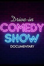 Watch Drive-In Comedy Show: Documentary 123MovieFree