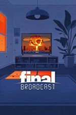 Watch Final Broadcast 123MovieFree