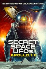 Watch Secret Space UFOs: Apollo 1-11 123MovieFree
