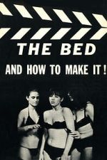 Watch The Bed and How to Make It! 123MovieFree