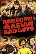 Watch Awesome Asian Bad Guys 123MovieFree