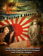 Watch China Clipper 123MovieFree
