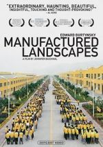 Watch Manufactured Landscapes 123MovieFree