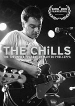 Watch The Chills: The Triumph and Tragedy of Martin Phillipps 123MovieFree