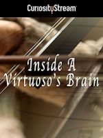 Watch Inside a Virtuoso\'s Brain 123MovieFree