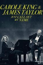 Watch Carole King & James Taylor: Just Call Out My Name 123MovieFree