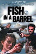 Watch Fish in a Barrel 123MovieFree