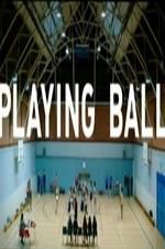 Watch Playing Ball 123MovieFree