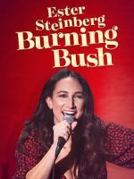 Watch Ester Steinberg: Burning Bush (TV Special 2021) 123MovieFree