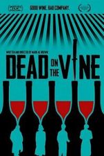 Watch Dead on the Vine 123MovieFree