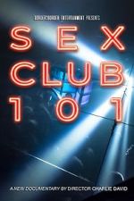 Watch Sex Club 101 123MovieFree