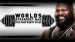 Watch WWE: World\'s Strongest Man: The Mark Henry Story 123MovieFree
