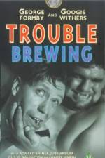 Watch Trouble Brewing 123MovieFree