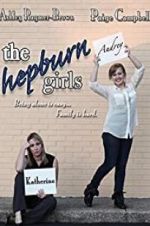 Watch The Hepburn Girls 123MovieFree