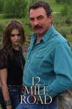Watch Twelve Mile Road 123MovieFree