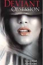 Watch Deviant Obsession 123MovieFree
