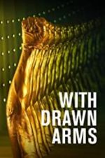Watch With Drawn Arms 123MovieFree