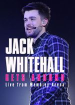 Watch Jack Whitehall Gets Around: Live from Wembley Arena 123MovieFree