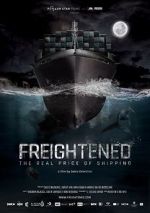 Watch Freightened: The Real Price of Shipping 123MovieFree