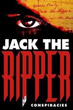 Watch Jack the Ripper: Conspiracies 123MovieFree
