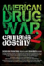 Watch American Drug War 2: Cannabis Destiny 123MovieFree