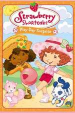 Watch Strawberry Shortcake Play Day Surprise 123MovieFree