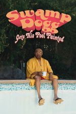 Watch Swamp Dogg Gets His Pool Painted 123MovieFree