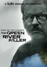 Watch Sins of the Father: The Green River Killer 123MovieFree
