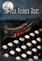 Watch The Punk Rockers Ghost 123MovieFree