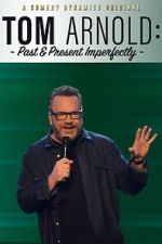Watch Tom Arnold: Past & Present Imperfectly (TV Special 2018) 123MovieFree
