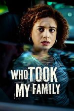 Watch Who Took My Family 123MovieFree
