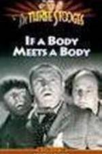 Watch If a Body Meets a Body 123MovieFree