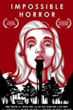 Watch Impossible Horror 123MovieFree