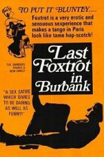 Watch The Last Foxtrot in Burbank 123MovieFree