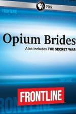 Watch Frontline Opium Brides and The Secret War 123MovieFree
