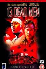 Watch 13 Dead Men 123MovieFree