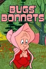 Watch Bugs' Bonnets (Short 1956) 123MovieFree