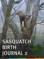 Watch Sasquatch Birth Journal 2 123MovieFree